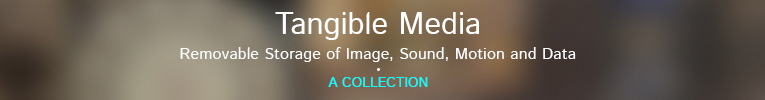 Tangible Media: Removable Storage of Image, Sound, Motion and Data